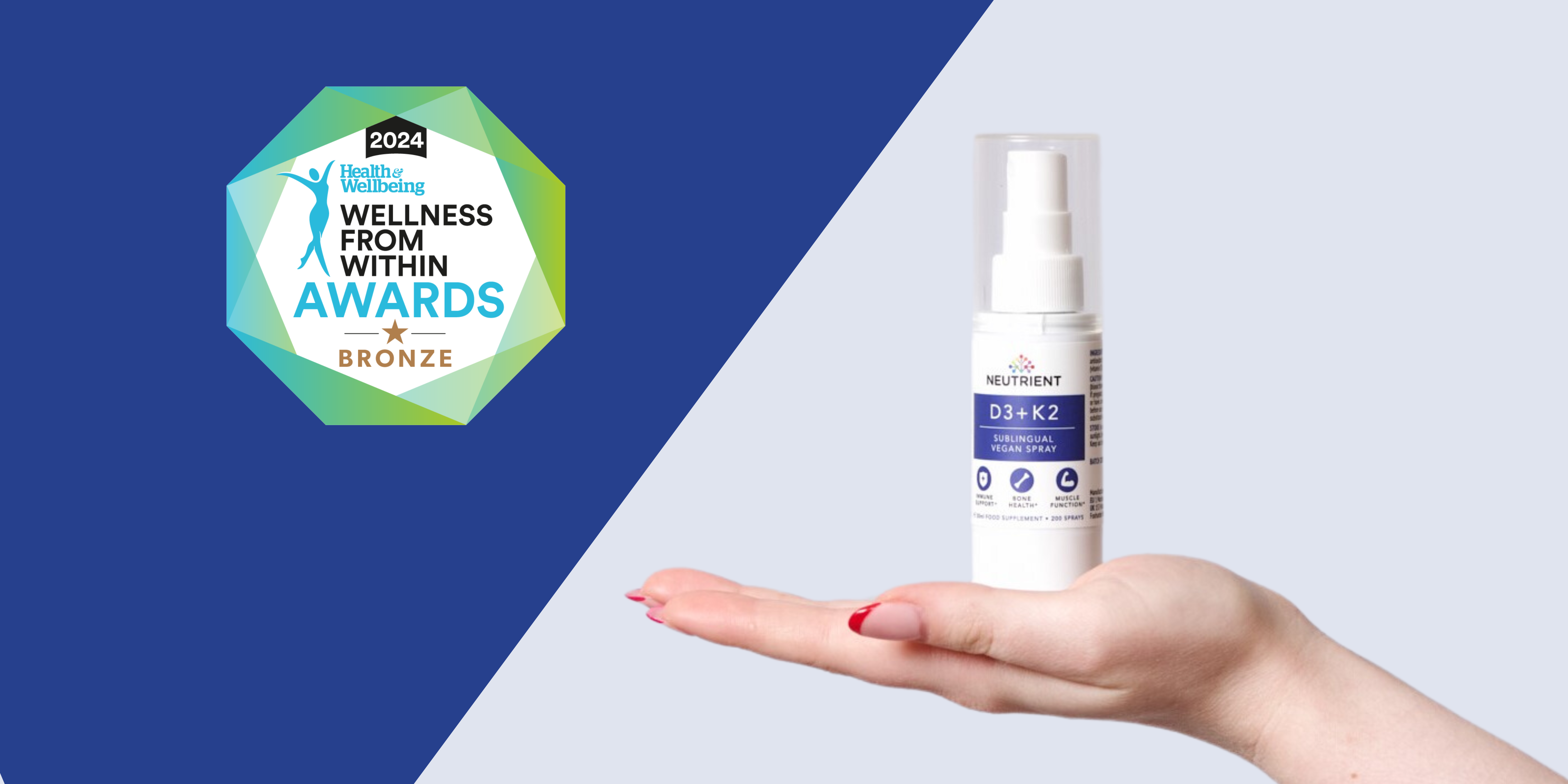 Neutrient D3 + K2 Wins Bronze at Wellness from Within Awards 2024 | Immune Support & Bone Health